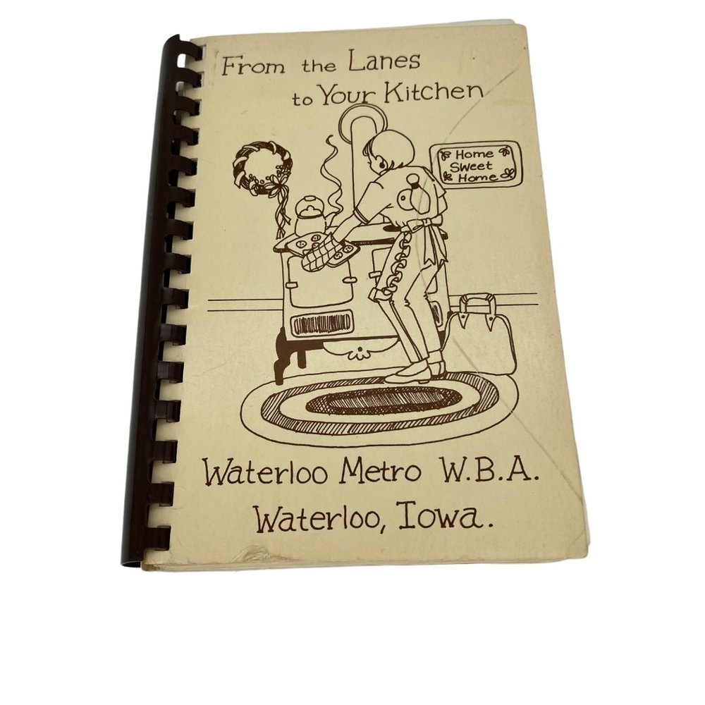 1987 From The Lanes To Your Kitchen Cookbook Waterloo Metro WBA Iowa Bowling